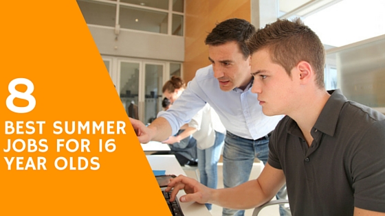 best summer jobs for 16 year olds