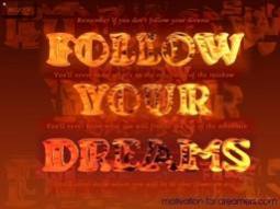 Follow your Dreams